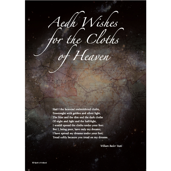 Aedh Wishes for the Cloths of Heaven | W.B Yeats